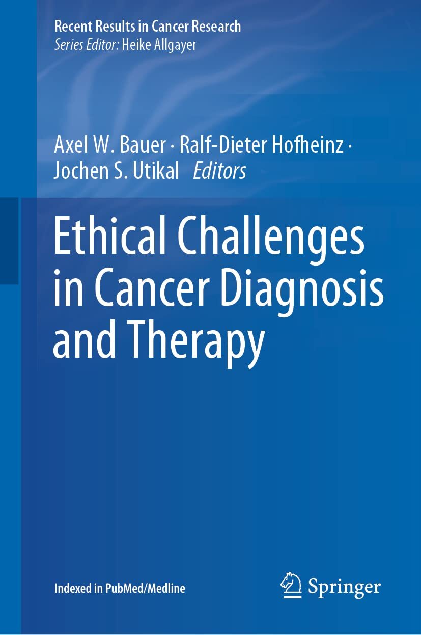 Ethical Challenges in Cancer Diagnosis and Therapy: 218 (Recent