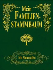 Mein Familien-Stammbaum. Mit Ahnentafeln