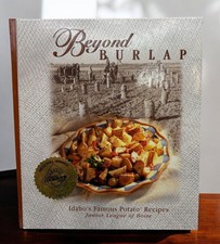 Beyond Burlap Cookbook Idahos Famous Potato Recipes Junior League of Boise 1997