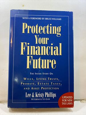 Protecting Your Financial Future - Lee & Kristy Phillips (HC, 1998, DJ, Signed)