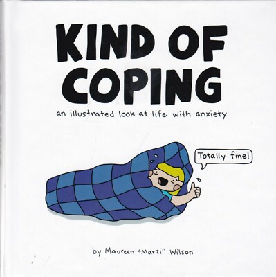 Kind of Coping: An Illustrated Look at Life with Anxiety HB Book 9781507209189