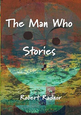 Radnor - Man Who Stories - New paperback or softback - T555z