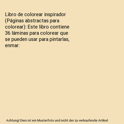 Libro de colorear inspirador (Páginas abstractas para colorear): Este libro con