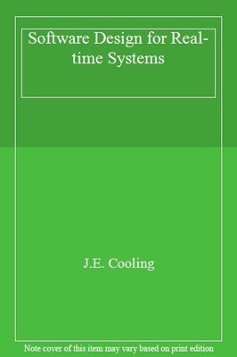 Software Design for Real-time Systems,J. E. Cooling