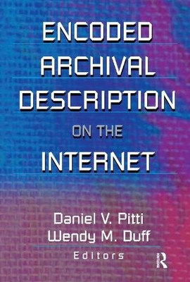 Encoded Archival Description on the Internet - 9780789013989