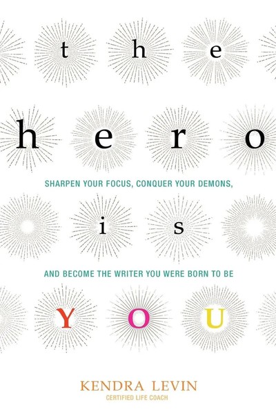 The Hero Is You Kendra Levin Taschenbuch Englisch 2016 Conari Press-image