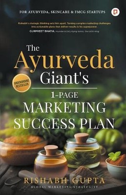 The Ayurvedic Giant's 1-Page Marketing Success Plan by Rishabh Gupta Paperback B