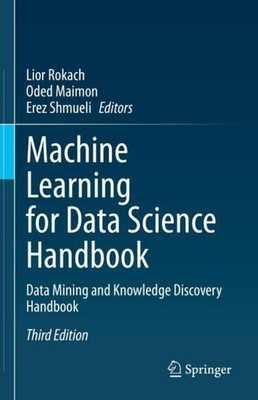Machine Learning for Data Science Handbook Lior Rokach