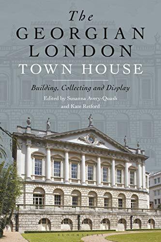 The Georgian London Town House: Building, Colle. Retford, Avery-Qu** - Image 4