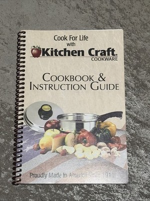 Cook For Life with Kitchen Craft, Cookbook & Instruction Guide