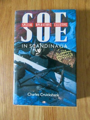 Special Operations Executive in Scandinavia by Charles Cruickshank (Hardcover, 1