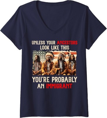 Unless Your Ancestors Look Like This Native American Ladies' V-Neck Tshirt