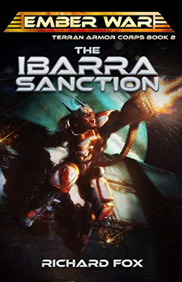 The Ibarra Sanction (Terran Armor Corps) - Paperback NEW Fox, Richard 05/05/2019