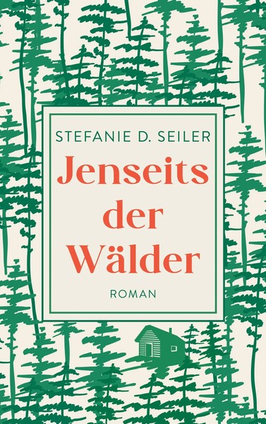 Stefanie D. Seiler | Jenseits Der WäLder | Taschenbuch | Deutsch (2023) | 404 S.-image