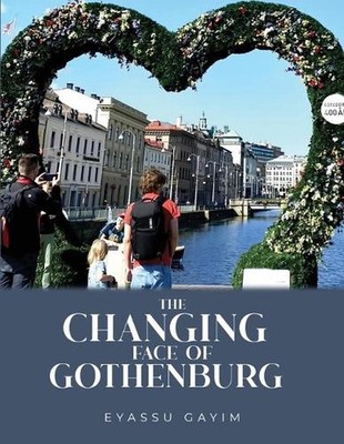 The Changing Face of Gothenburg by Eyassu Gayim Paperback Book