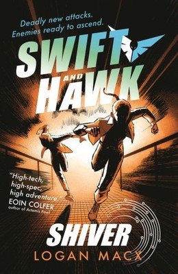 Swift and Hawk: Shiver by Logan Macx (Paperback Book)