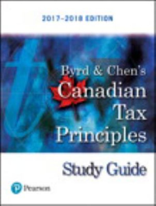 Study Guide For Canadian Tax Principles, 2017-2018 Edition