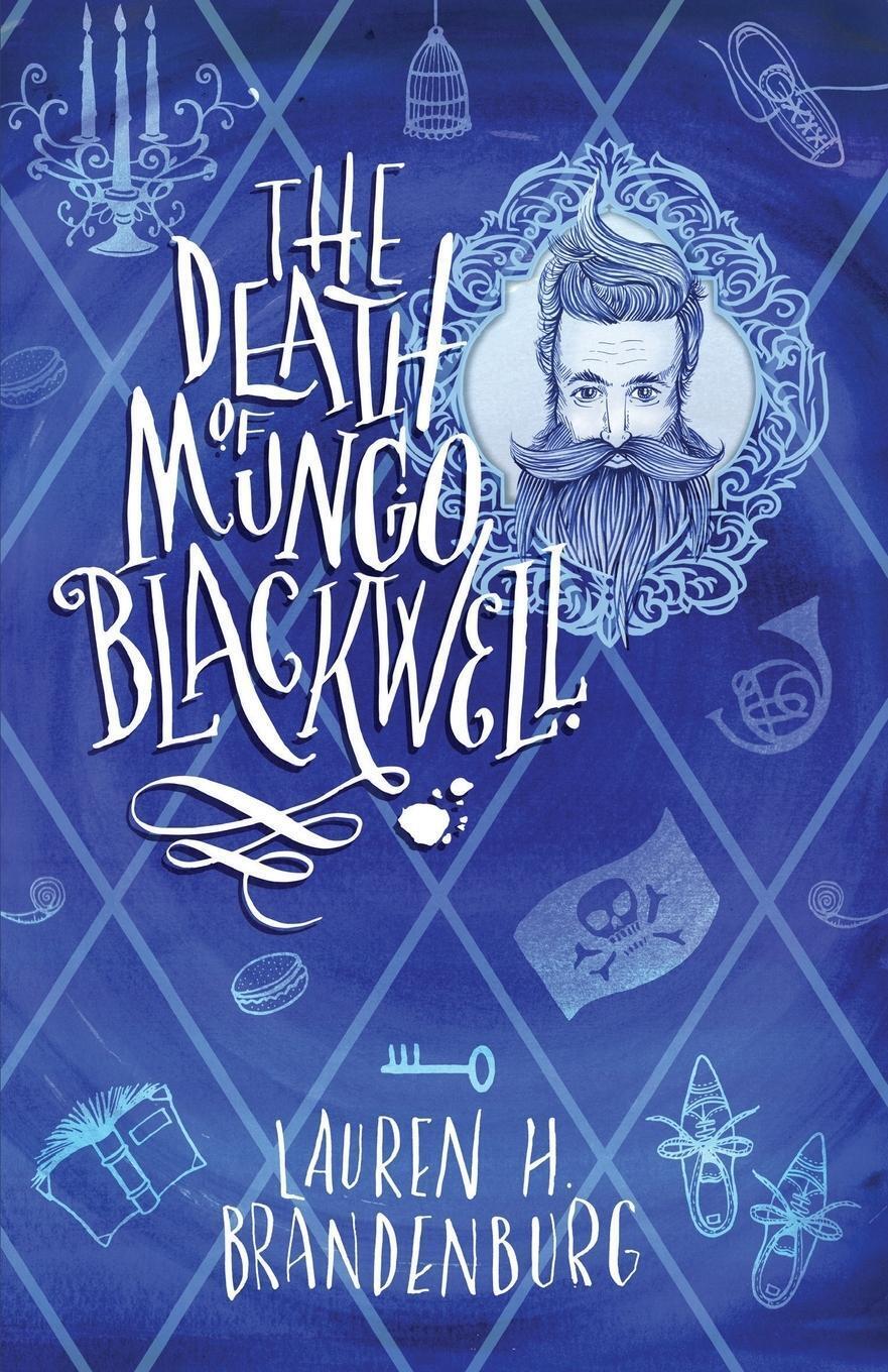 Thumbnail - Lauren Brandenburg | The Death Of Mungo Blackwell | Taschenbuch |