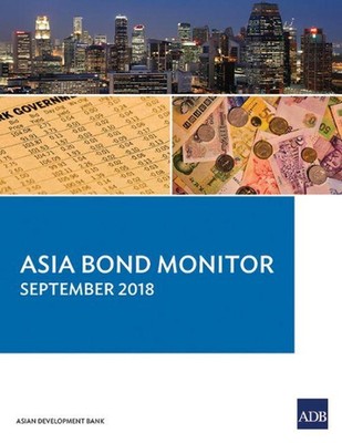 Asia Bond Monitor September 2018 by Asian Development Bank (English) Paperback B
