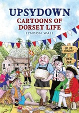 Upsydown: Cartoons of Dorset Life. Wall New 9781398118256 Fast Free Shipping**