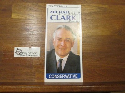 Original Autogramm Michael Clark MP Conservative /// Autogramm Autograph signier