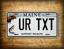 Personalized Maine Support Wildlife License Plate ANY TEXT 6x12 Custom Tag