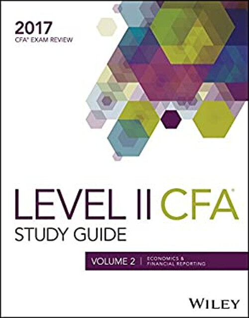 Wiley Study Guide for 2017 Level II CFA Exam : Economics and Fina-image