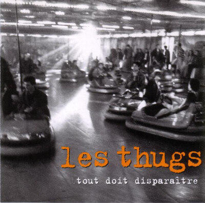 Les Thugs - Tout Doit Disparaître CD #G2033326