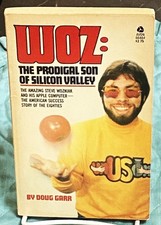 Doug Garr / WOZ THE PRODIGAL SON OF SILICON VALLEY THE AMAZING STEVE WOZNIAK