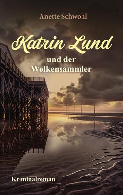 Katrin Lund und der Wolkensammler | Anette Schwohl | 2023 | deutsch