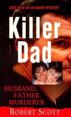 Killer Dad - Mass Market Paperback By Scott, Robert - VERY GOOD