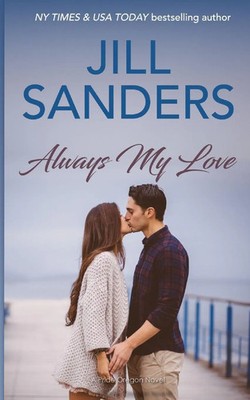 Jill Sanders | Always My Love | Taschenbuch | Englisch (2024) | Idealist LLC