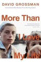 More Than I Love My Life David Grossman