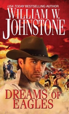 Dreams of Eagles (Eagles Series) by Johnstone, William W. Paperback / softback