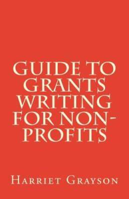 Guide to Grants Writing for Non-Profits - Paperback By Grayson, Harriet - GOOD