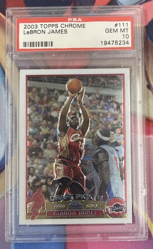 2003-04 Topps Chrome #111 LeBron James Cavaliers RC Rookie PSA 10 " HIGH END "