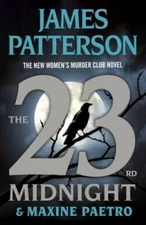 The 23rd Midnight: The Most Gripping Womens Murder Club Novel of  - VERY GOOD