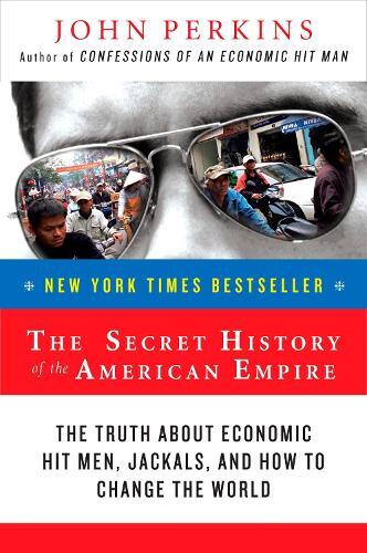 Thumbnail - John Perkins The Secret History Of The American Empire (taschenbuch)