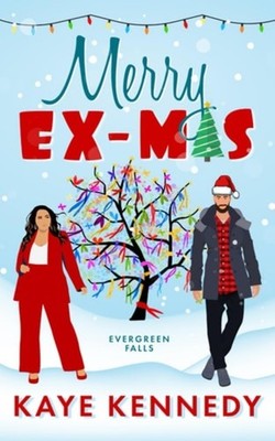 Merry Ex-Mas: A Small-Town, Second Chance Holiday Roman - Paperback NEW Kaye Ken