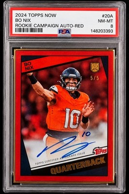 2024 Topps Now Bo Nix Rookie Campaign Auto Red #5/5 PSA 8 Broncos RC Auto SSP
