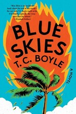 Blue Skies | T. C. Boyle | englisch