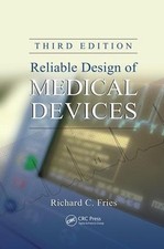 Reliable Design of Medical Devices by Richard C. Fries (English) Paperba...