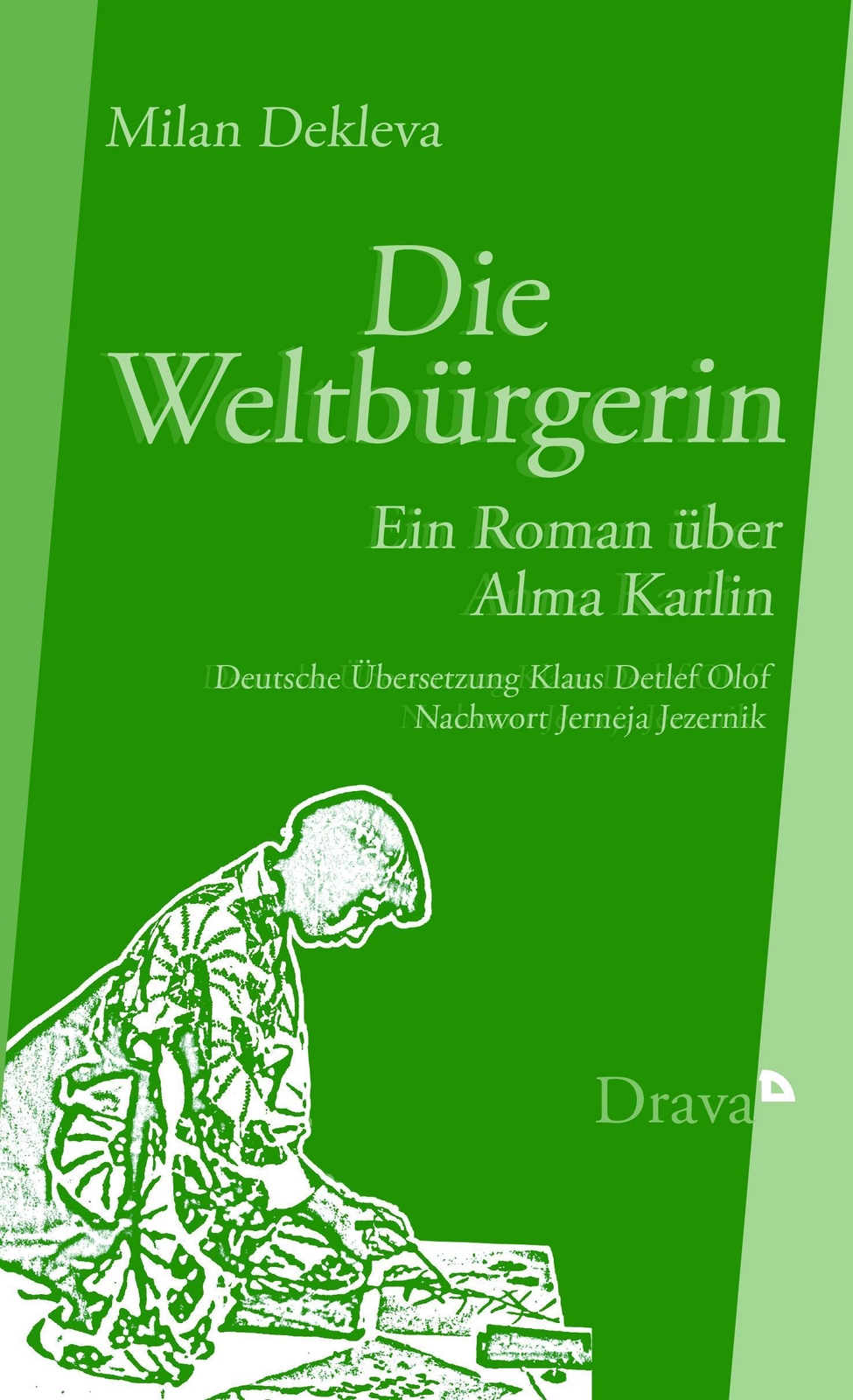 Thumbnail - Die Weltbürgerin | Ein Roman Über Alma Karlin | Milan Dekleva |