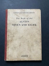 The Book of the Austin Seven and Eight -  Pitmans Motorists Library 1953