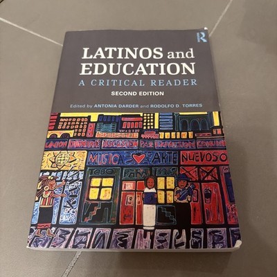 Latinos and Education A Critical Reader by Rodolfo D Torres 2013 Paperback