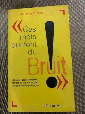 Ces Mots Qui Font Du Bruit