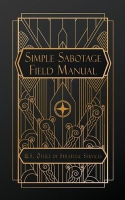 U S Ofc of Strategic Services William Simple Sabotage Fi (Paperback) (UK IMPORT)