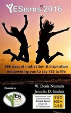 YESisms for 2016: 366 days of motivation and inspiration that empowers you say Y