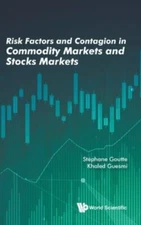 Risk Factors and Contagion in Commodity Markets and Stocks Markets, Hardcover...