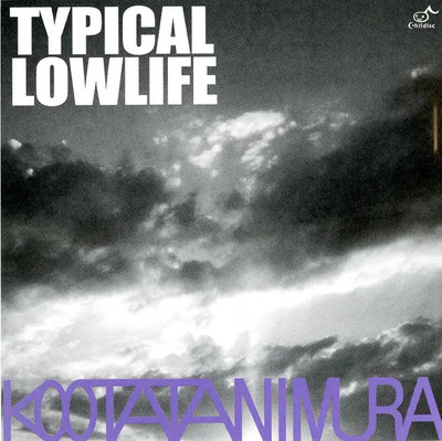 CD Koota Tanimura Typical Lowlife NEW OVP Childisc